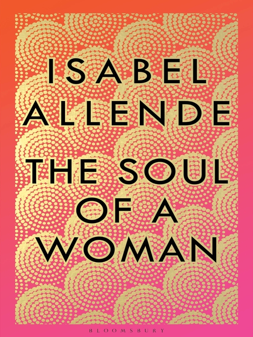 Title details for The Soul of a Woman by Isabel Allende - Available